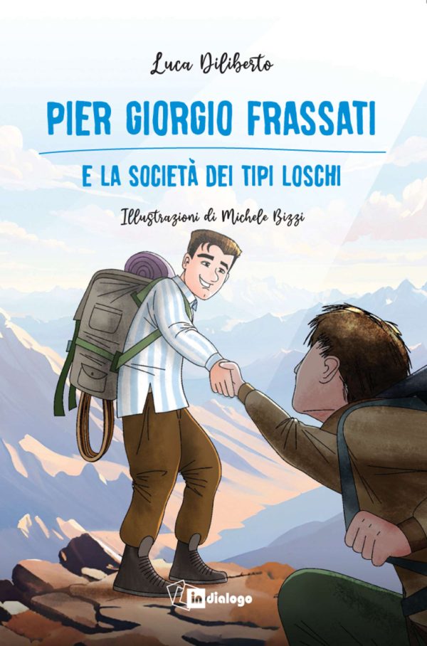 Pier Giorgio Frassati e la società dei tipi loschi